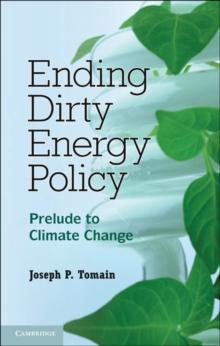 Ending Dirty Energy Policy : Prelude to Climate Change