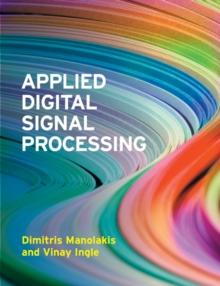 Applied Digital Signal Processing : Theory and Practice