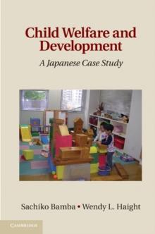 Child Welfare and Development : A Japanese Case Study