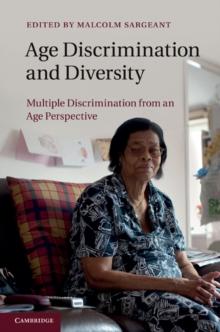 Age Discrimination and Diversity : Multiple Discrimination from an Age Perspective