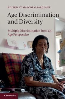 Age Discrimination and Diversity : Multiple Discrimination from an Age Perspective