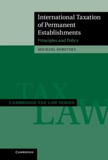 International Taxation of Permanent Establishments : Principles and Policy