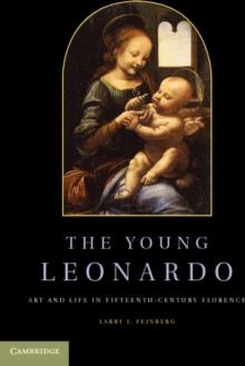 The Young Leonardo : Art and Life in Fifteenth-Century Florence