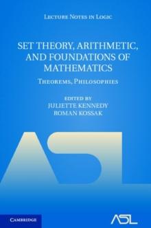 Set Theory, Arithmetic, and Foundations of Mathematics : Theorems, Philosophies