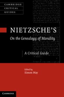 Nietzsche's On the Genealogy of Morality : A Critical Guide