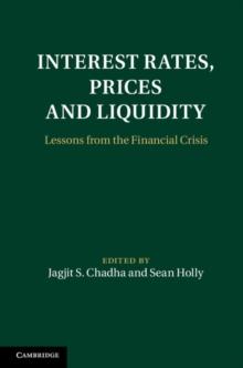 Interest Rates, Prices and Liquidity : Lessons from the Financial Crisis