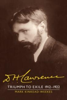 D. H. Lawrence: Triumph to Exile 19121922: Volume 2 : The Cambridge Biography of D. H. Lawrence