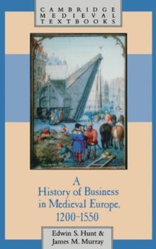 A History of Business in Medieval Europe, 12001550