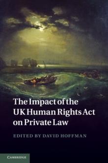 The Impact of the UK Human Rights Act on Private Law