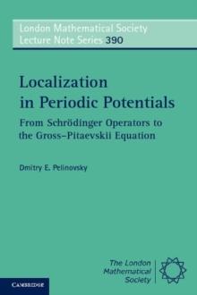 Localization in Periodic Potentials : From Schrodinger Operators to the Gross-Pitaevskii Equation