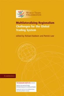 Multilateralizing Regionalism : Challenges for the Global Trading System