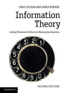 Information Theory : Coding Theorems for Discrete Memoryless Systems