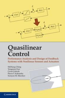 Quasilinear Control : Performance Analysis and Design of Feedback Systems with Nonlinear Sensors and Actuators