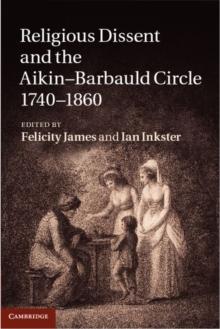 Religious Dissent and the Aikin-Barbauld Circle, 17401860