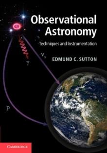 Observational Astronomy : Techniques and Instrumentation