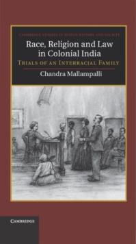 Race, Religion and Law in Colonial India : Trials of an Interracial Family