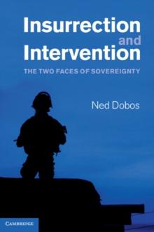 Insurrection and Intervention : The Two Faces of Sovereignty