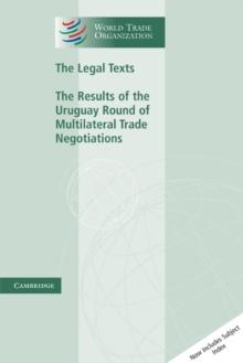 Legal Texts : The Results of the Uruguay Round of Multilateral Trade Negotiations