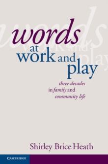 Words at Work and Play : Three Decades in Family and Community Life