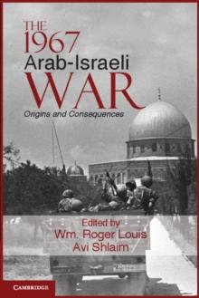 1967 Arab-Israeli War : Origins and Consequences