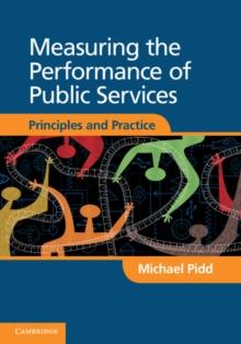 Measuring the Performance of Public Services : Principles and Practice