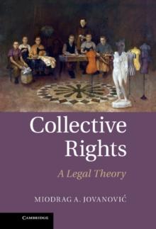 Collective Rights : A Legal Theory