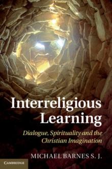 Interreligious Learning : Dialogue, Spirituality and the Christian Imagination