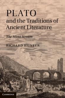 Plato and the Traditions of Ancient Literature : The Silent Stream