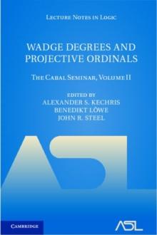 Wadge Degrees and Projective Ordinals : The Cabal Seminar, Volume II