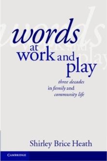 Words at Work and Play : Three Decades in Family and Community Life