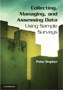 Collecting, Managing, and Assessing Data Using Sample Surveys