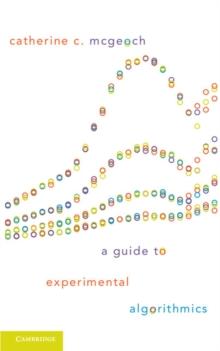 A Guide to Experimental Algorithmics