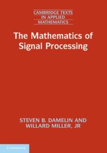 The Mathematics of Signal Processing