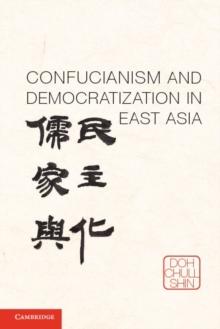 Confucianism and Democratization in East Asia