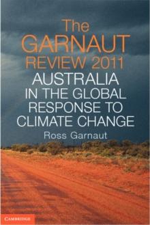 Garnaut Review 2011 : Australia in the Global Response to Climate Change