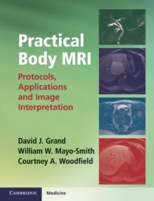 Practical Body MRI : Protocols, Applications and Image Interpretation