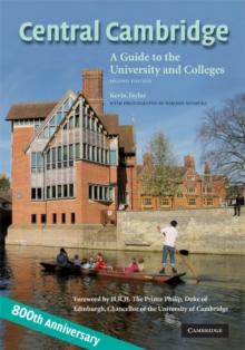 Central Cambridge : A Guide to the University and Colleges