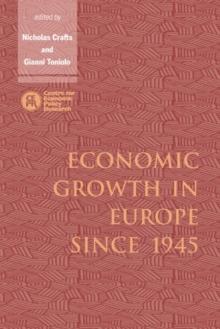 Economic Growth in Europe since 1945