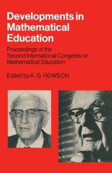 Developments in Mathematical Education : Proceedings of the Second International Congress on Mathematical Education