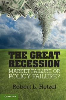 Great Recession : Market Failure or Policy Failure?