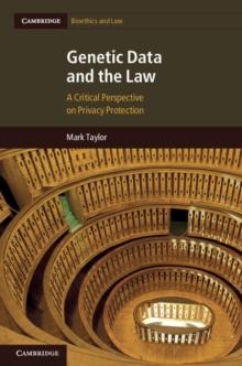 Genetic Data and the Law : A Critical Perspective on Privacy Protection