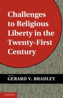 Challenges to Religious Liberty in the Twenty-First Century