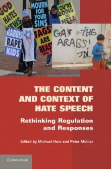 Content and Context of Hate Speech : Rethinking Regulation and Responses