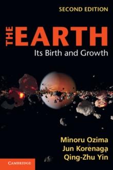 The Earth : Its Birth and Growth