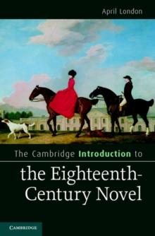 The Cambridge Introduction to the Eighteenth-Century Novel