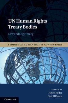 UN Human Rights Treaty Bodies : Law and Legitimacy