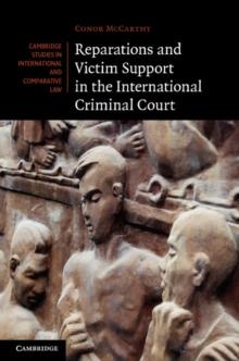 Reparations and Victim Support in the International Criminal Court