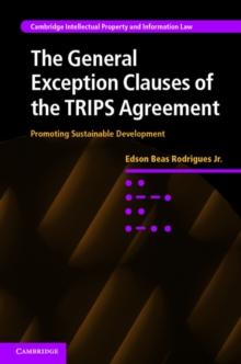 The General Exception Clauses of the TRIPS Agreement : Promoting Sustainable Development