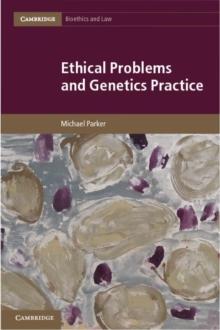 Ethical Problems and Genetics Practice