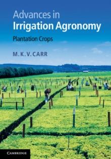 Advances in Irrigation Agronomy : Plantation Crops